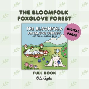 Puede incluir: Un libro para colorear para niños titulado "The Bloomfolk Foxglove Forest" con una ilustración de dibujos animados de un personaje parecido a un conejo en un prado. La portada incluye el texto "Páginas digitales" y "Libro completo" con el nombre del autor.
