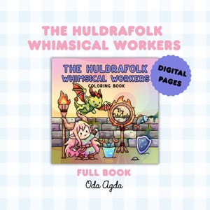 May include: A coloring book titled "The Huldrafolk Whimsical Workers" with whimsical illustrations of fantasy creatures. The cover features a cartoon character with pink hair and a green dragon. The words "Digital Pages" are also visible.