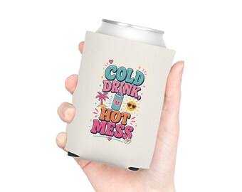 Cold Drink Hot Mess Can Cooler | Summer Beverage Koozie