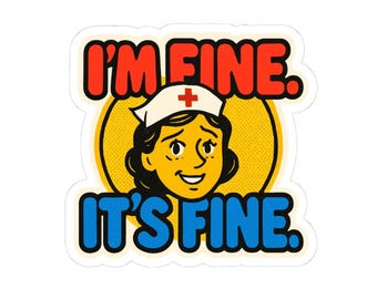 Sarcastic Nurse Humor Stickers | Funny RN ICU ER Nursing Student Gifts Sticker