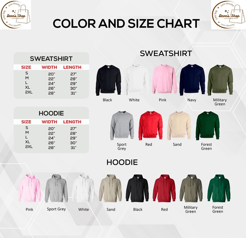 May include: Color and size chart for sweatshirts and hoodies. The chart displays size, width, and length measurements in inches. Sweatshirt colors include black, white, pink, navy, and military green. Hoodie colors include pink, sport grey, white, sand, black, red, military green, and forest green.
