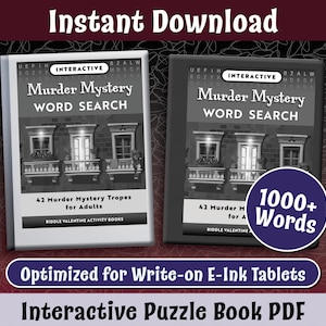May include: Two black and white covers for an interactive murder mystery word search puzzle book. The covers feature a black and white image of a building with windows and balconies. The text on the covers reads "Interactive Murder Mystery Word Search" and "1000+ Words". The text at the bottom of the image reads "Optimized for Write-on E-Ink Tablets" and "Interactive Puzzle Book PDF".