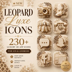 Könnte beinhalten: Ein digitales Set von über 230 3D-App-Icons mit dem Titel LEOPARD LUXE ICONS. Das Design zeigt einen elfenbeinfarbenen Hintergrund mit Leopardenmuster und floralen Akzenten. Die Icons umfassen Kamera, Profil, Figuren, Telefon, Chat-Blase und Ordner.
