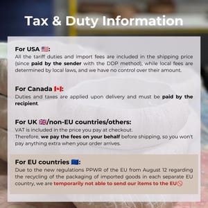 May include: An informational graphic titled Tax & Duty Information with white text on a light background. It outlines import fee policies for the USA, Canada, UK, non-EU countries, and EU countries, noting shipping restrictions for the EU.