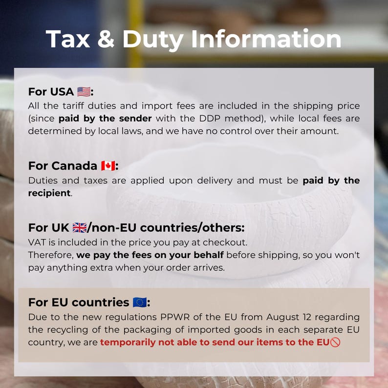 May include: An informational graphic titled Tax & Duty Information with white text on a light background. It outlines import fee policies for the USA, Canada, UK, non-EU countries, and EU countries, noting shipping restrictions for the EU.