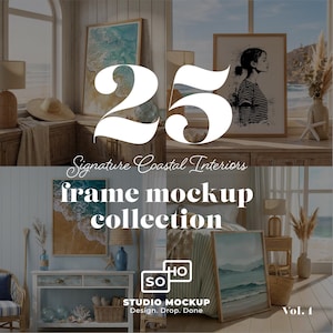 May include: A coastal interior design mockup featuring framed art, lamps, and decorative elements. The image includes the text "25", "Signature Coastal Interiors", "frame mockup collection", "STUDIO MOCKUP Design. Drop. Done", and "Vol. 1". The color palette includes beige, blue, and brown.