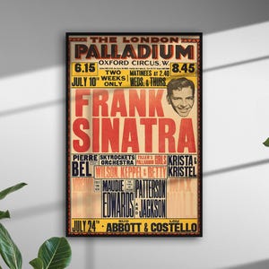 May include: A vintage poster advertising a performance by Frank Sinatra at the London Palladium. The poster is yellowed with age and features a black and white photo of Sinatra in a suit. The poster also lists the dates of the performance, July 10th to July 24th, and the names of other performers, including Pierre Skyrockets Orchestra, Wilson Keppel and Betty, Maudie Edwards and Jackson, and Abbott and Costello.