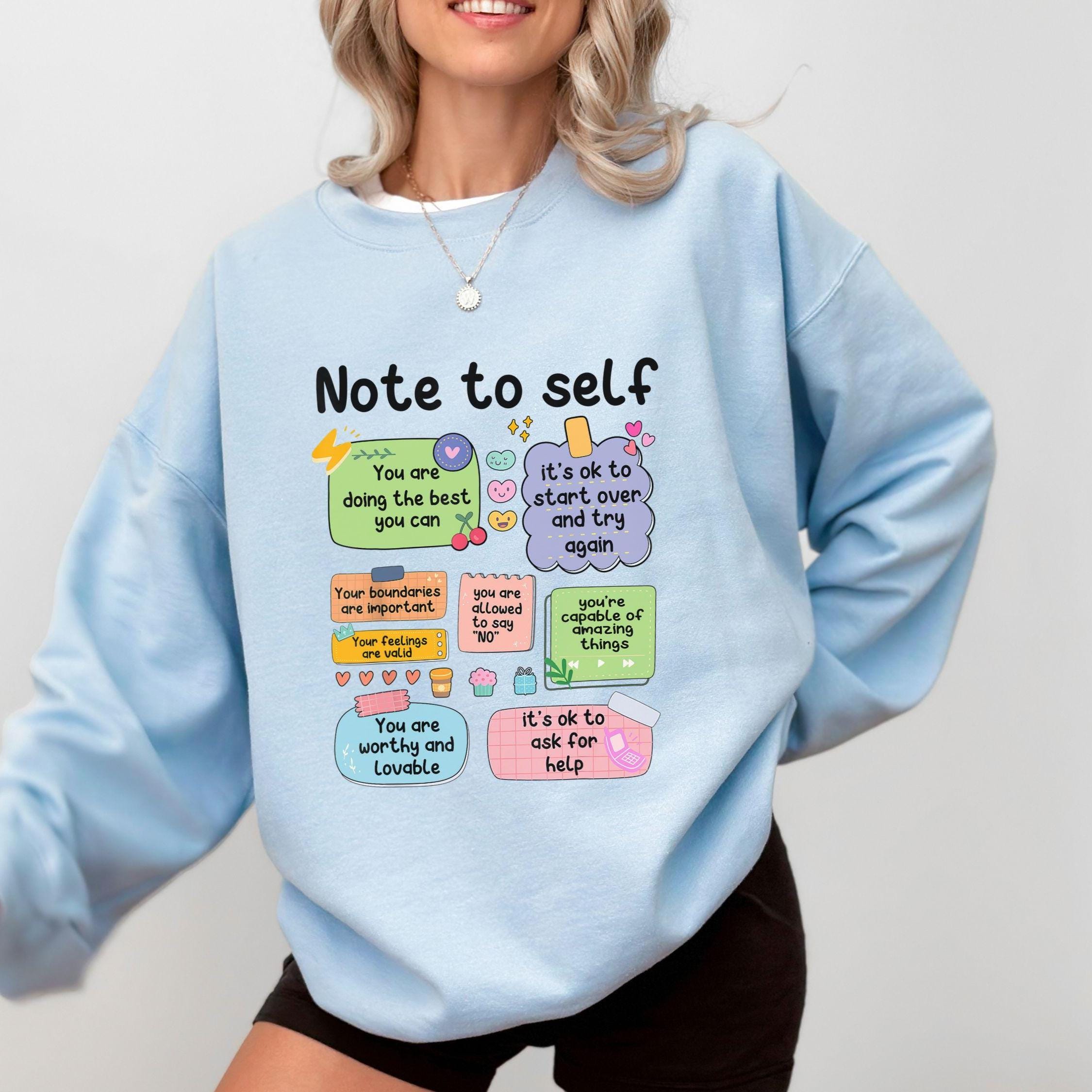 Mental Health Matter Sweatshirt, Note To Self Sweatshirt,Teacher Sweatshirt For Women,Motivational Shirt,Affirmation Shirt Gifts