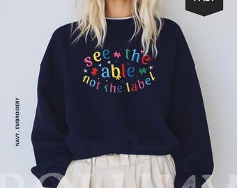 Besticktes Autism Awareness Sweatshirt: See the Able Not The Label