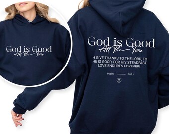 God Is Good Christian Hoodie, Psalm 107:1, Religious Oversized Sweatshirt