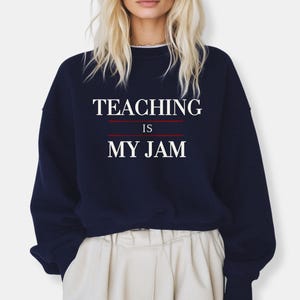 Teaching Is My Jam Teacher Sweatshirt, Teacher Shirt Cute Teacher Sweater, Unisex Preppy Teacher Sweater Gift for Teacher, Appreciation Gift