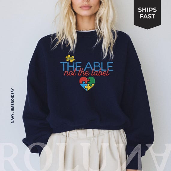 Embroidered Autism Awareness Sweatshirt: See the Able Not The Label