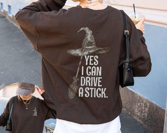 Vintage Halloween Crewneck Sweatshirt: Yes I Can Drive A Stick Sweatshirt Spooky Season