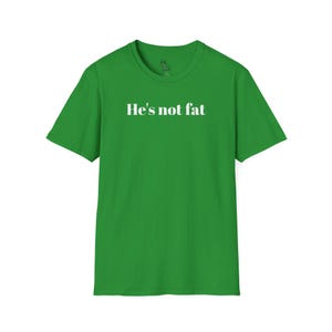 Not Fat Unisex Softstyle T-Shirt