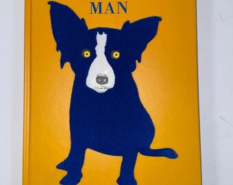 SIGNED George Rodrigue Blue Dog Man (1999) Hardcover First Edition