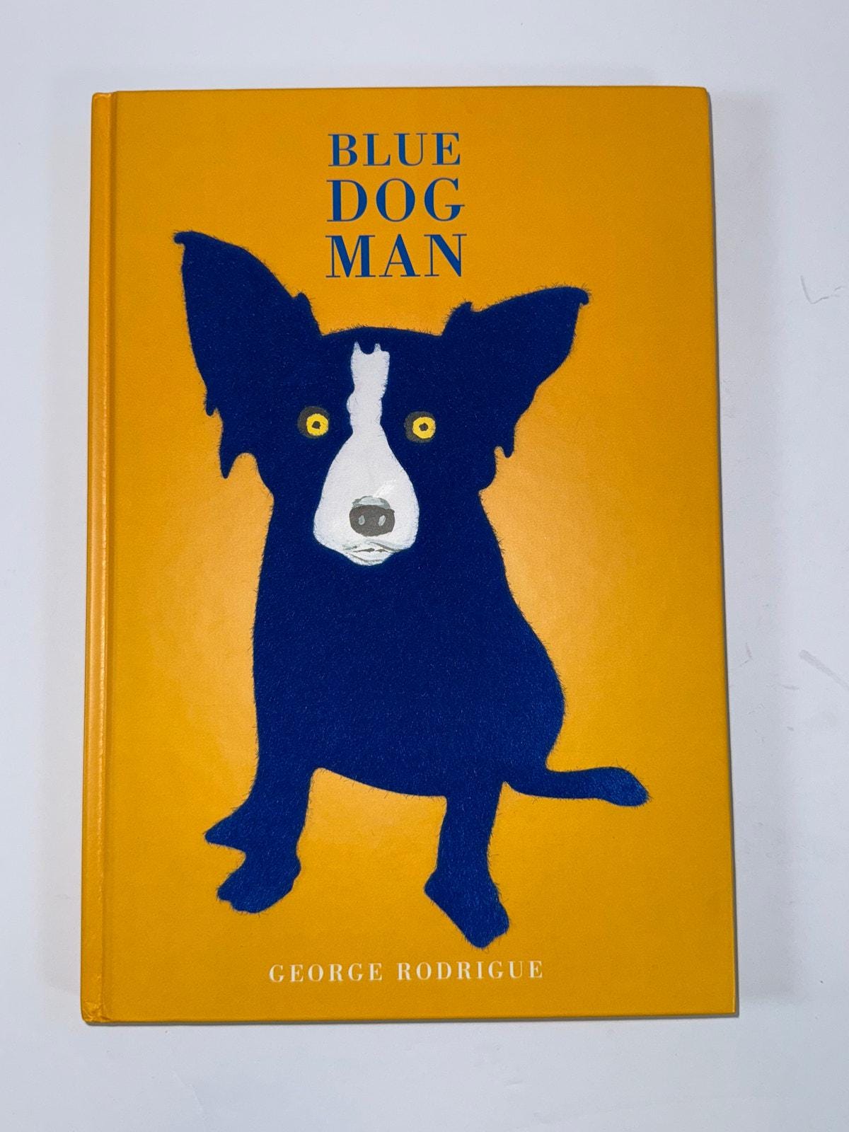 SIGNED George Rodrigue Blue Dog Man (1999) Hardcover First Edition