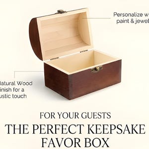 May include: A wooden keepsake favor box with a natural wood finish and a hinged lid. The box is rectangular with a curved top and a brass-colored clasp. The text on the image says, "FOR YOUR GUESTS THE PERFECT KEEPSAKE FAVOR BOX."