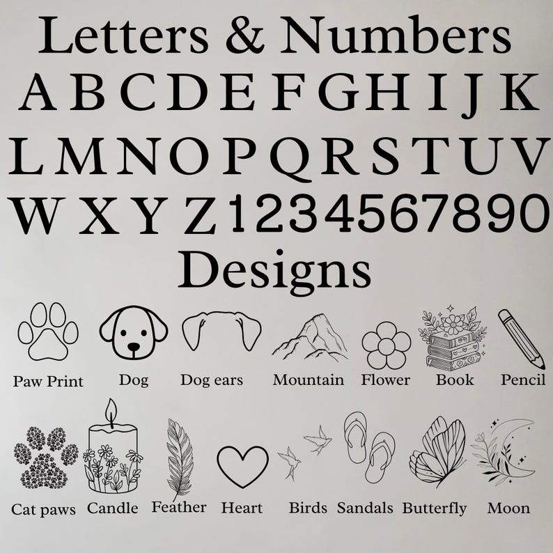 May include: A white background displays the alphabet, numbers, and various design icons. The text reads "Letters & Numbers" and "Designs." Icons include a paw print, dog, mountain, flower, book, pencil, cat paws, candle, feather, heart, birds, sandals, butterfly, and moon.
