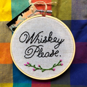 Whiskey Please | 5inch Embroidery Hoop Art | Wall Decor