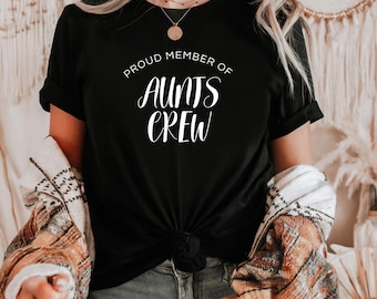 Aunts Crew, Aunts Club, Auntie Shirt, Tanten Tshirt, Coole Tante Shirt, Lieblingstante, Beste Tante, Geschenk Schwester &werdende Tante