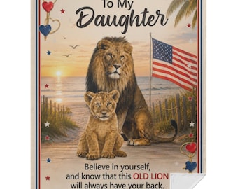 Patriotic Dad To Daughter Lion Blanket | 60x80 Velvet Throw | Inspirational Daughter Gift | USA Patriotic Gift| Military Families