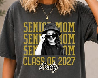 Personalized Senior Mom Shirt 2027, Custom Photo Graduation Shirt, Proud Family of a Senior Tee, Class of 2027 Senior Night Gift