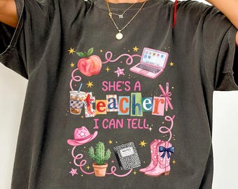 She's a Teacher I Can Tell T-Shirt, Classroom Apparel, Back to School Tee, Teacher Appreciation Gift