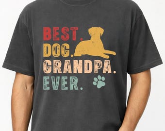 Best Dog Grandpa Ever Shirt, Gift For Grandpa