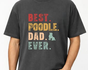 Poodle Dad Ever Shirt, Retro Dog Dad Tee