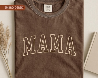 Mama Embroidered T-Shirt: Comfort Colors Embroidered Shirt