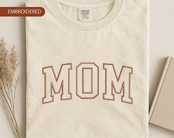 Mom Embroidered T-Shirt: Comfort Colors Embroidered Shirt