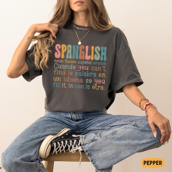 Spanglish Definition Shirt - Bilingual Teacher Gift