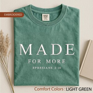 Embroidered Made for More Shirt - Embroidery  Ephesians 2:10, Christian Gift