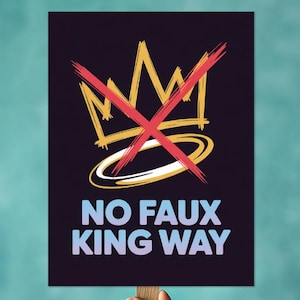 Kein falsches König-Weg-Protestzeichen, kein König-Protestplakat, Anti-Trumpf-Widerstand, Rette-Dokratie-Kundgebung, Anti-Trumpf-Kundgebungsschild, Politisches Zeichen