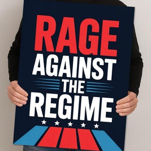 Protest Sign: Rage Against the Regime, Anti-Trump (Digital Download)
