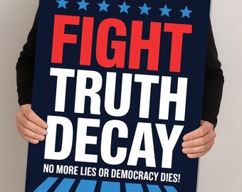 Fight Truth Decay Protest Sign: Anti-Trump Political Activist Art (Digital Download)