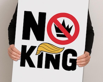 No King Rally Protest Sign: Anti-Trump Political Wall Art, Rejecting Kings Poster Digital Download