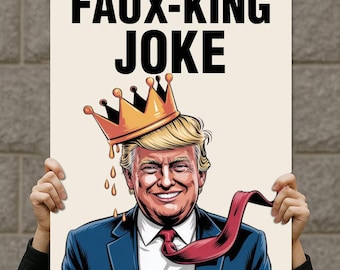 Faux-King Protest Sign: Anti-Trump Political Poster, No Kings In America Wall Art, Digital Download