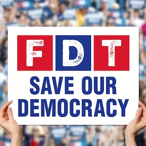 FDT Protest Sign, Anti-Trump Protest Poster, Save Our Democracy Rally Sign, Resist Fascism Printable, Human Rights Political Activist Sign