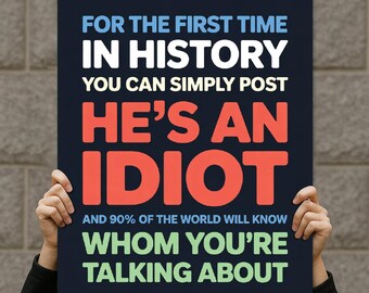 Cartello di protesta "È un idiota", manifesto del raduno anti-Trump (download digitale)