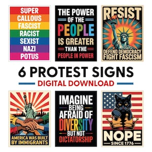 May include: Six digital download protest signs with bold text and graphics. Messages include "Resist," "The Power of the People," and "America Was Built by Immigrants." The signs feature vibrant colors and patriotic themes.