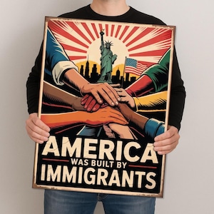 America was built by immigrants protest sign, Abolish ICE Protest Sign, Keep Immigrants Deport Racists Protest Sign, Anti ICE Protest Sign, ICE Equals American Gestapo Protest Sign,  No Kings in America Protest Sign, NOPE Anti Trump Protest Sign, Social Justice Sign, Lady Liberty Poster, Liberal Democracy Sign, Anti-Trump Rally sign, No To Fascism, Political Activist Poster, Stop Trump Protest Poster, Save Democracy Sign, Human Rights Political Sign, 4th July Protest Sign, 17 July Protest Sign