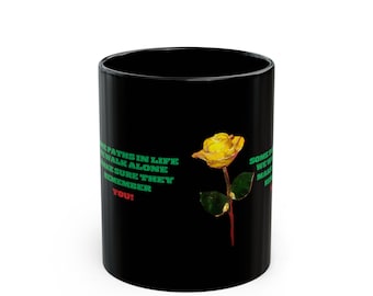 Inspirational Black Mug - Motivational Coffee Cup, Gift for Friends, Personalized Coffee Mug, Unique Tea Cup, Self-Care Mug