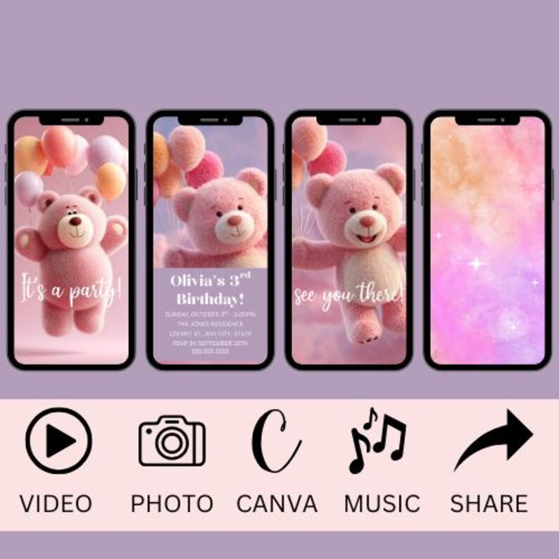 May include: Four smartphone screens with a birthday party theme. The first screen reads "It's a party!" with a pink teddy bear and balloons. The second screen is an invitation for Olivia's 3rd birthday. The third screen says "see you there!" with a teddy bear. The fourth screen has a pink and orange watercolor background.
