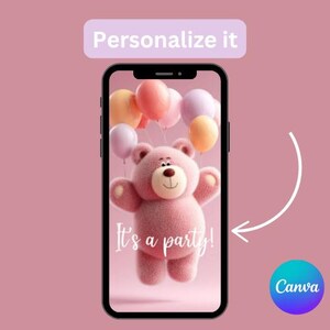 May include: A smartphone screen shows a pink teddy bear with balloons and the text "It's a party!". The phone has a pink background with a light purple banner that says "Personalise it". A Canva logo is in the bottom right corner.