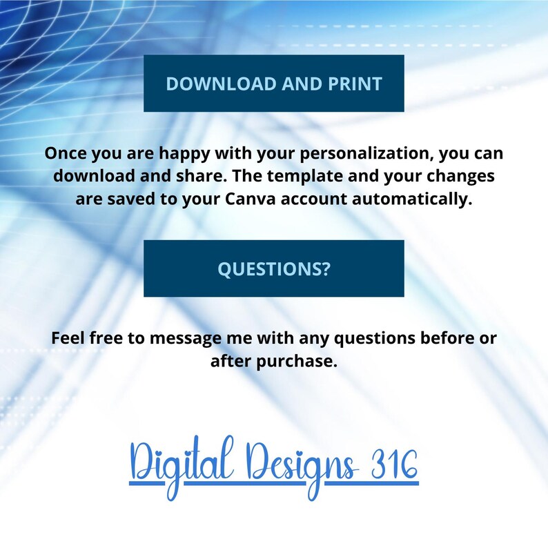 May include: A digital design graphic with a blue and white background. The text includes "DOWNLOAD AND PRINT", "QUESTIONS?", and "Digital Designs 316". The image provides instructions for downloading and sharing personalized designs.
