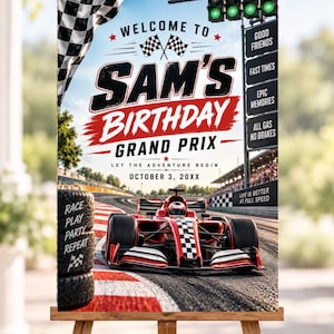 May include: A vertical birthday sign featuring a red Formula 1 race car on a track. The text reads: Welcome to Sam's Birthday Grand Prix, Let the Adventure Begin, October 3, 20XX. Includes a checkered flag, green traffic lights, and race-themed phrases.