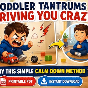 Op de afbeelding: Een geïllustreerde gids met de tekst "TODDLER TANTRUMS DRIVING YOU CRAZY?" toont een kind dat een driftbui heeft en vervolgens kalmeert. De afbeelding promoot een eenvoudige kalmeringsmethode voor kinderen van 3-6 jaar, beschikbaar als printbare PDF en direct downloaden.