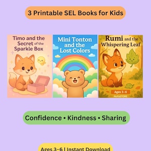 May include: A bundle of three printable SEL books for kids. The covers feature cartoon illustrations of a fox, a bear, and a fox. The books are titled "Timo and the Secret of the Sparkle Box", "Mini Tonton and the Lost Colors", and "Rumi and the Whispering Leaf".