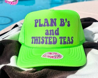Plan B's and Twisted Teas Trucker Hat